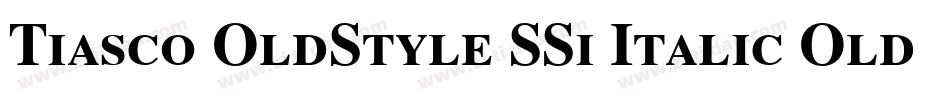 Tiasco OldStyle SSi Italic Old Style Figures字体转换